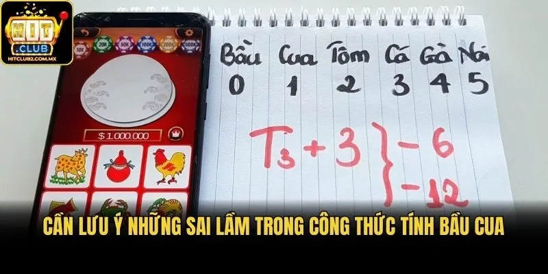 Cần lưu ý những sai lầm trong công thức tính bầu cua