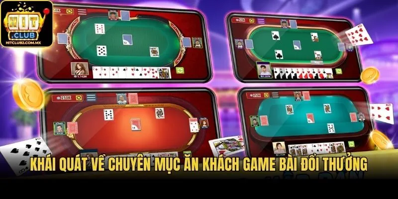 Khái quát về chuyên mục ăn khách game bài đổi thưởng