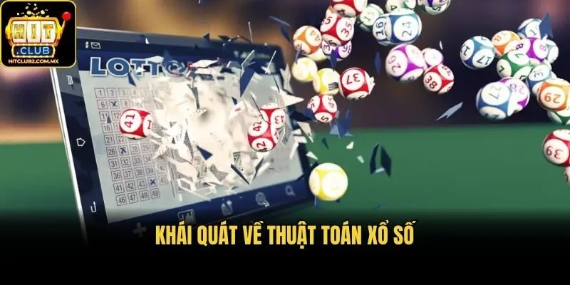 Khái quát về thuật toán xổ số