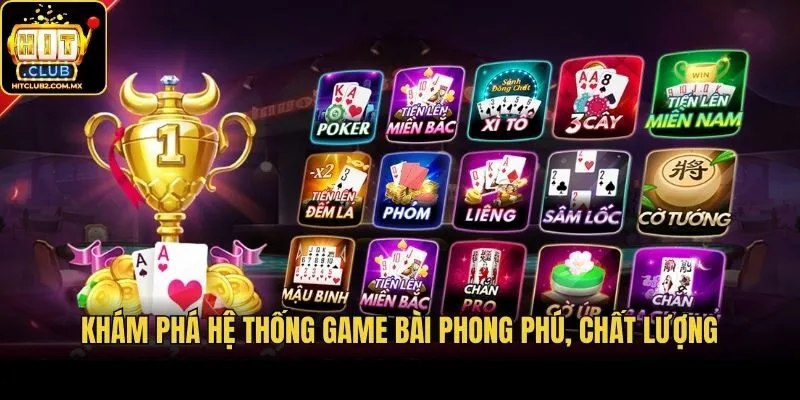 Khám phá hệ thống game bài phong phú, chất lượng