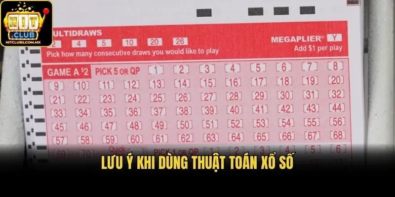 Lưu ý khi dùng thuật toán xổ số