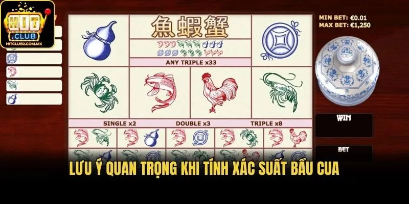 Lưu ý quan trọng khi tính xác suất Bầu Cua