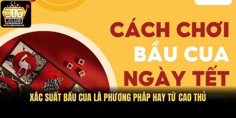 Xác suất Bầu Cua là phương pháp hay từ cao thủ